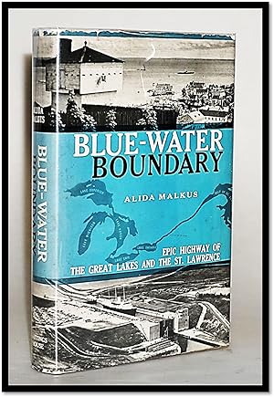 Blue-Water Boundary: Epic Highway of the Great Lakes and the St. Lawrence