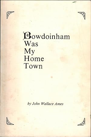 Bowdoinham Was My Home Town - SIGNED