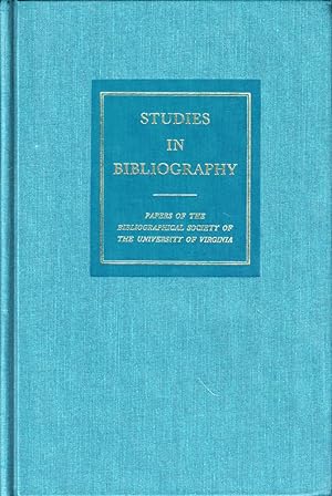 Studies in Bibliography: Papers of the Bibliographical Society of the University of Virginia Volu...