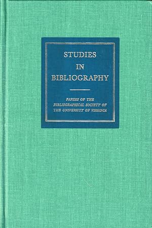 Studies in Bibliography: Papers of the Bibliographical Society of the University of Virginia Volu...