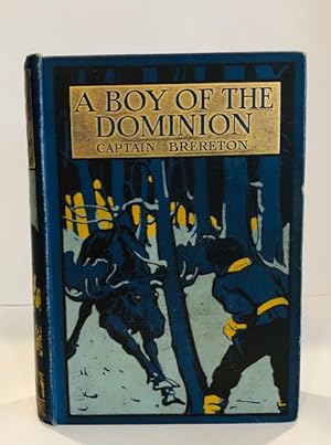 A Boy of the Dominion: A Tale Of Canadian Immigration