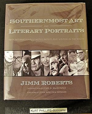 Southernmost Art and Literary Portraits: Fifty Internationally Noted Artists and Writers in the S...