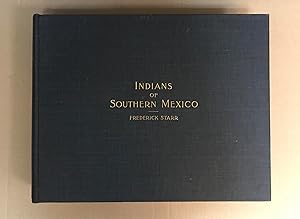 Indians of Southern Mexico: An Ethnographic Album