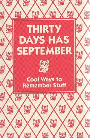 Thirty Days Has September : Cool Ways To Remember Stuff :