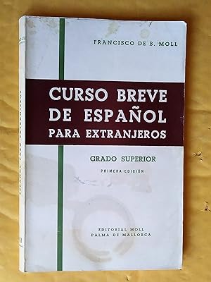 Curso breve de Español para extranjeros, grado elemental (und/cima edicion), medio (tercera edici...