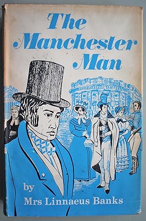 The Manchester Man With some illustrations by Charles Green and Hedley Fitton from the larger pap...