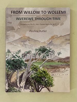 From Willow to Wollemi; Inverewe through time