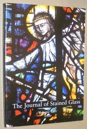 The Journal of Stained Glass, Volume XXIV 2000