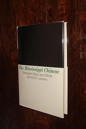 Mississippi Chinese : Between Black & White (first printing) How the Chinese Transitioned from Op...