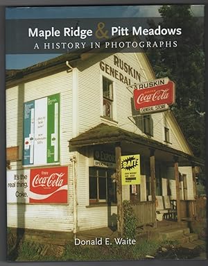 Maple Ridge & Pitt Meadows - A History in Photographs