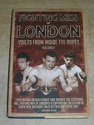 Fighting Men of London: Voices from Inside the Ropes
