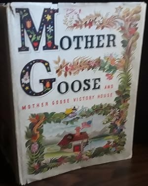 Mother Goose and Mother Goose Victory House - in Dust Jacket
