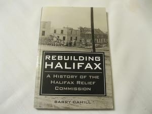 Rebuilding Halifax: A History of the Halifax Relief Commission