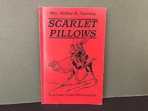 Scarlet Pillows: An Australian Nurse's Tales of Long Ago