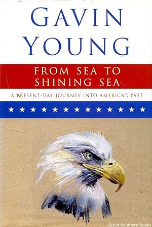 From Sea to Shining Sea: A Present-Day Journey into America's Past