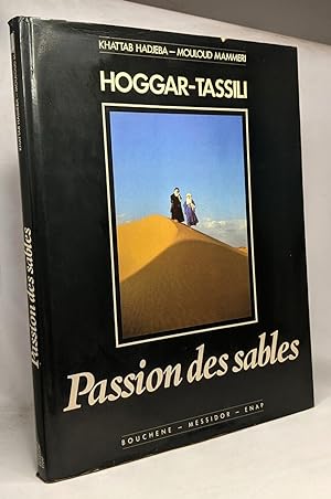 Hoggar-Tassili -- Passion des sables