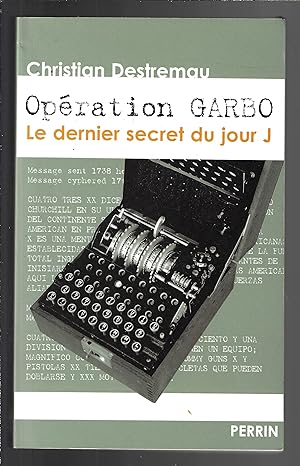 Opération Garbo : Le Dernier Secret du jour J