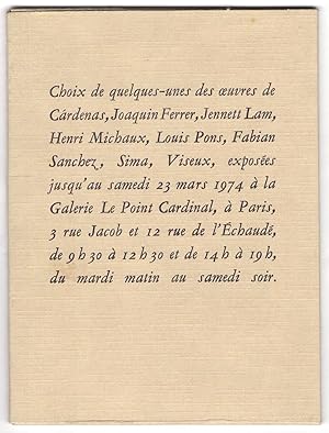 Choix de quelques-unes des oeuvres de Cardenas, Joaquin Ferrer, Jennett Lam, Michaux, Louis Pons,...