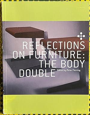 Reflections on Furniture : The Body Double
