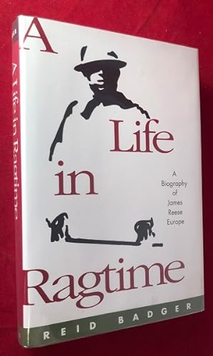 A Life in Ragtime: A Biography of James Reese Europe (SIGNED 1ST)