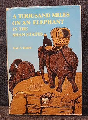 1000 Miles on an Elephant in the Shan States