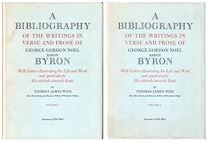 A Bibliography of the Writings in Verse and Prose of George Noel Baron Byron [Two Volume Set]