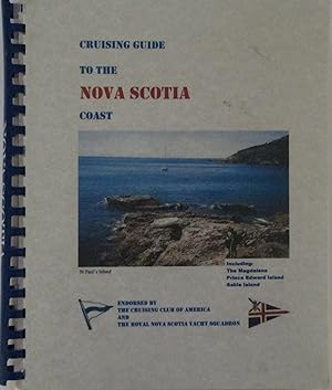 Cruising Guide to the Nova Scotia Coast: Including Prince Edward Isalnd, the Magdalens & Sable Is...