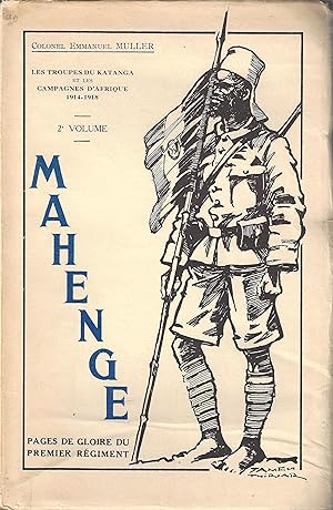 MAHENGE. Les Troupes du Katanga & les campagnes d'Afrique 1914-1918