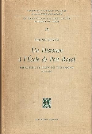 Un Historien à l'École de Port-Royal Sébastien Le Nain de Tillemont
