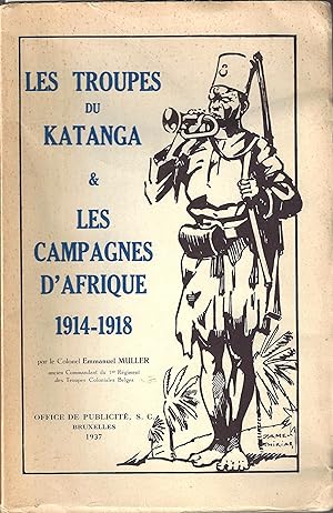 Les Troupes du Katanga & les campagnes d'Afrique 1914-1918