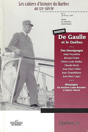 De Gaulle et le Québec. Les cahiers d'histoire du Québec au XXe siècle.