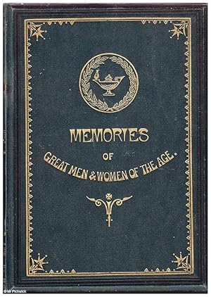 A Book of Memories of Great Men and Women of the Age from Personal Acquaintance