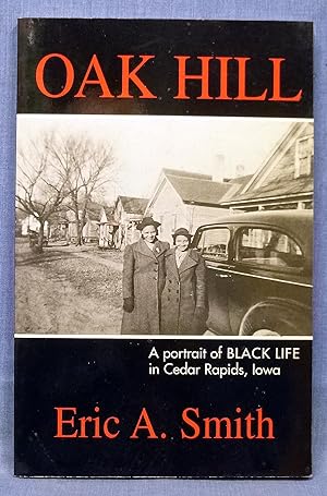 Oak Hill a Portrait of Black Life in Cedar Rapids Iowa