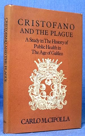Cristofano and the Plague: A Study in the History of Public Health in the Age of Galileo