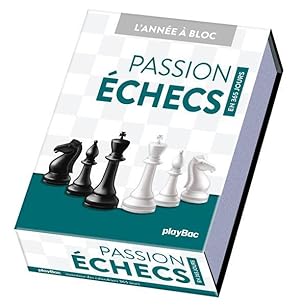 l'année à bloc : passion échecs en 365 jours