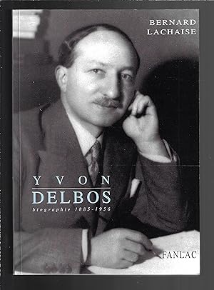 Yvon Delbos, 1885-1956: Biographie (French Edition)