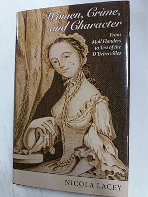 Women, Crime and Character. From Moll Flanders to Tess of the D'Urbervilles.