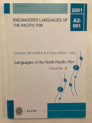 Languages of the North Pacific Rim, Volume 6 [Endangered languages of the Pacific Rim, A2,001]