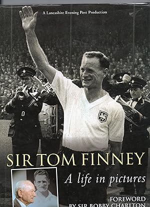 Sir Tom Finney A Life In Pictures