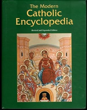 The Modern Catholic Encyclopedia: Revised and Expanded Edition