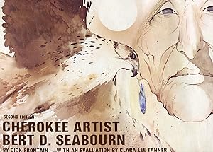 Cherokee Artist Bert D. Seabourn; . . with an evaluation by Clara Lee Tanner