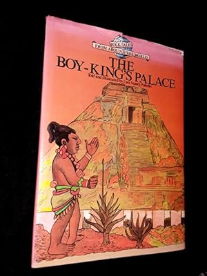 The Boy-King's Palace: A Mexican Folktale