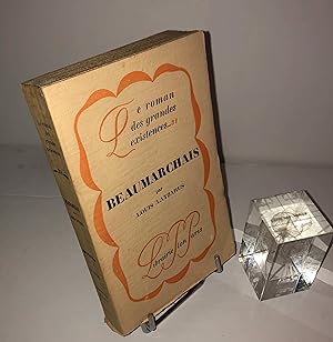 Beaumarchais. Le roman des grandes existences - 31 - Paris. Librairie Plon. 1930.