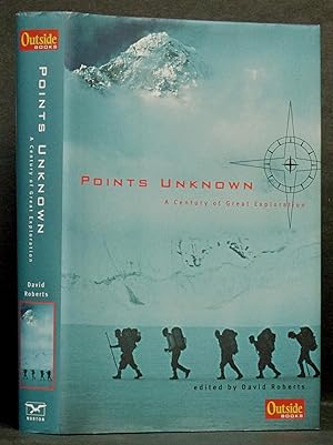 Points Unknown: A Century of Great Exploration