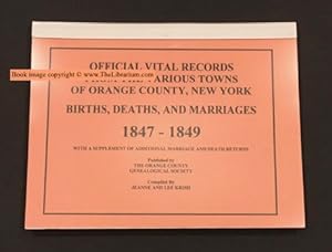 Official Vital Records From the Various Towns of Orange County, New York: Births, Deaths, and Mar...