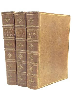 THE WORKS OF SIR WILLIAM TEMPLE, Bart., Volumes II-IV