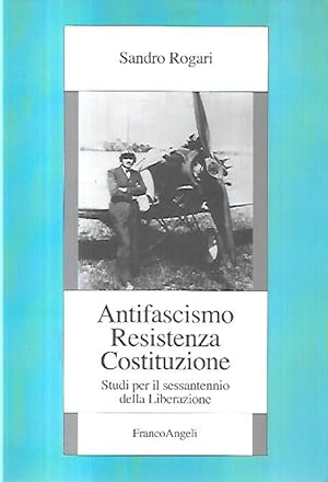 Antifascismo, Resistenza, Costituzione : studi per il sessantennio della Liberazione