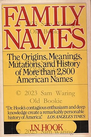 Family names: the origins, meanings, and history