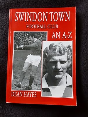 Swindon Town Football Club ; an a - z [ a to z ]