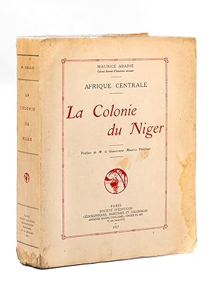 La Colonie du Niger. Afrique Centrale [ Livre dédicacé par l'auteur ]
